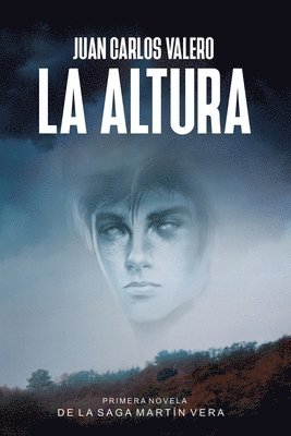 Juan Carlos Valero - La Altura: Primera novela de la Saga Martín Vera, Häftad