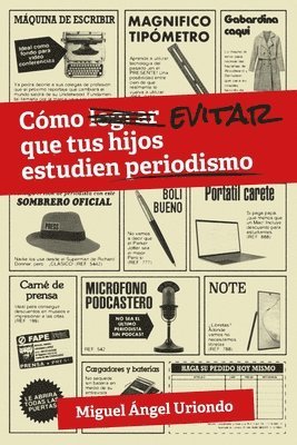 bokomslag Cómo evitar que tus hijos estudien periodismo