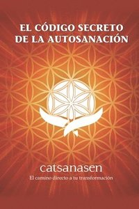 bokomslag El Codigo Secreto de la Autosanacin