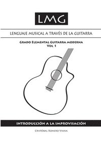 bokomslag Lenguaje musical a travs de la guitarra (Volumen I)
