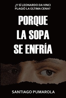 Santiago Pumarola Masriera - Porque la sopa se enfría, Häftad