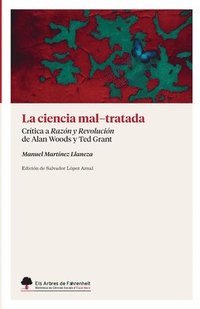 bokomslag La ciencia mal-tratada