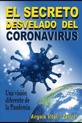 bokomslag El Secreto Desvelado del Coronavirus: Una visión diferente de la Pandemia