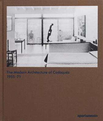 Modern Architecture of Cadaques 1955-71
