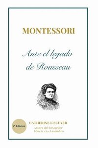 bokomslag Montessori ante el legado pedaggico de Rousseau
