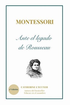 bokomslag Montessori ante el legado pedagógico de Rousseau