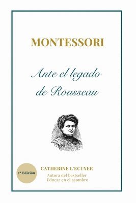 Montessori ante el legado pedaggico de Rousseau 1