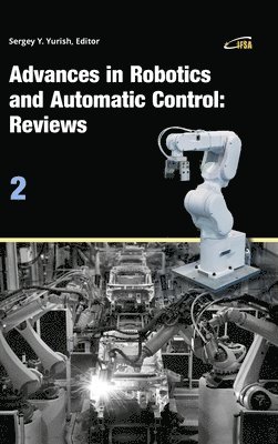 Sergey Yurish - Advances in Robotics and Automatic Control, Inbunden