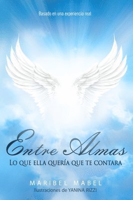 Maribel Mabel - Entre Almas: Lo que ella quería que te contara [edición ilustrada], Häftad