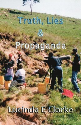 Truth, Lies and Propaganda