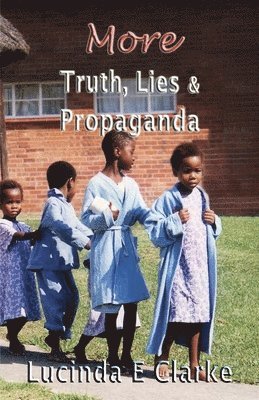 More Truth, Lies and Propaganda 1