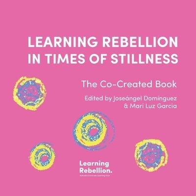 Learning Rebellion in Times of Stillness 1