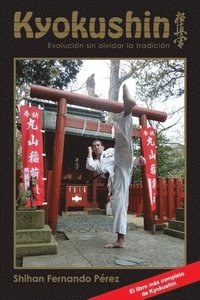 bokomslag Kyokushin: Evolución Sin Olvidar La Tradición