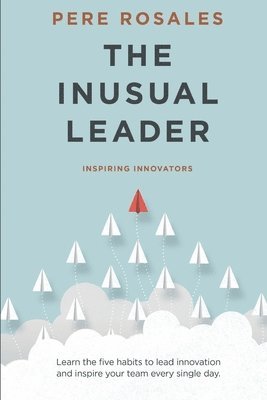 bokomslag The inusual leader: Foreword by Min Basadur