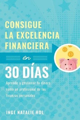 Consigue la excelencia financiera en 30 das 1