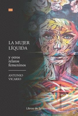 bokomslag La mujer líquida y otros relatos femeninos