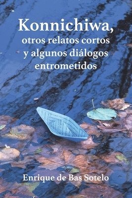 bokomslag Konnichiwa, otros relatos cortos y algunos diálogos entrometidos
