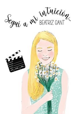 Beatriz Gant - Seguí a mi intuición... y me enamoré del turco, Häftad