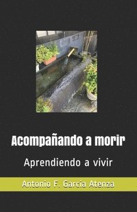 bokomslag Acompañando a morir
