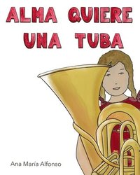 bokomslag Alma Quiere Una Tuba