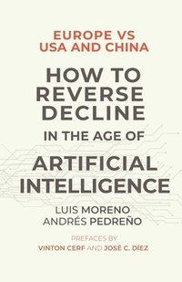 bokomslag Europe vs USA and China. How to reverse decline in the age of artificial intelligence