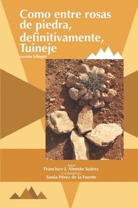 bokomslag Como entre rosas de piedra, definitivamente, Tuineje versin bilinge