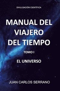 bokomslag Manual del Viajero del Tiempo. El Universo