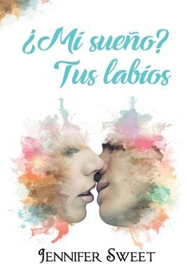 Mi sueo? Tus labios 1