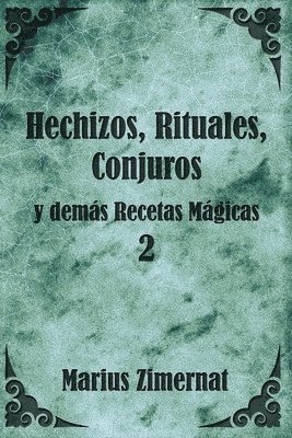 Hechizos, Rituales, Conjuros y demas Recetas Magicas 2 1