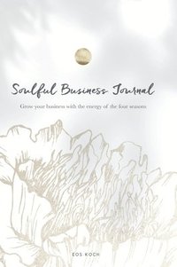 bokomslag Soulful Business Journal
