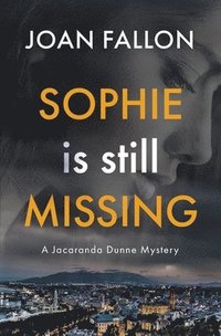 bokomslag Sophie is Still Missing