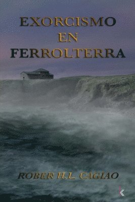 Exorcismo en Ferrolterra 1