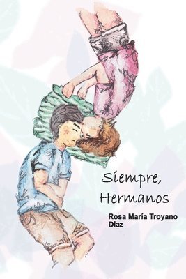 Siempre, Hermanos 1