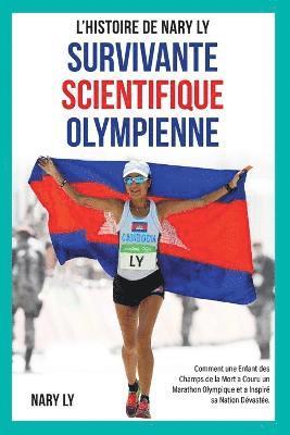 bokomslag Survivante, Scientifique, Olympienne - L'Histoire de Nary Ly