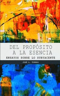 bokomslag Del propósito a la esencia