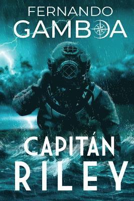 Fernando Gamboa - Capitán Riley, Häftad