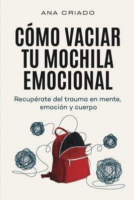 Cmo vaciar tu mochila emocional 1