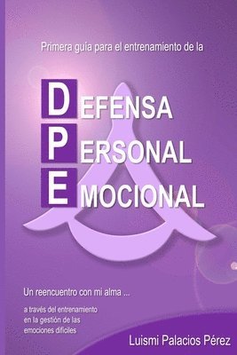 bokomslag Primera guía para el entrenamiento de la Defensa Personal Emocional.
