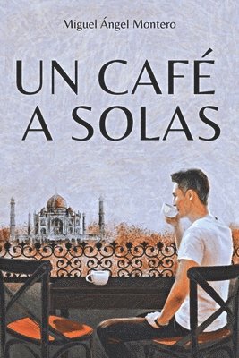 Miguel Ángel Montero, MIGUEL ÁNGEL MONTERO - Café a Solas, Häftad