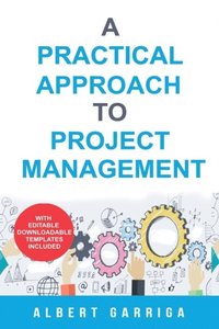 bokomslag A practical approach to project management