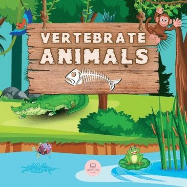 bokomslag Vertebrate Animals for Kids