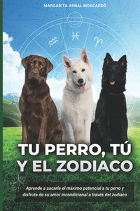bokomslag Tu perro, tú y el zodíaco