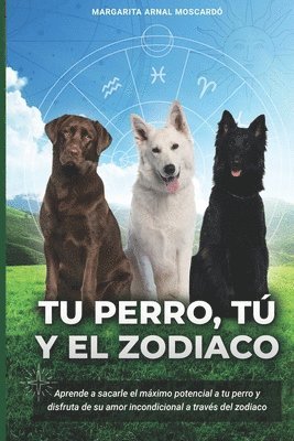 bokomslag Tu perro, tú y el zodíaco
