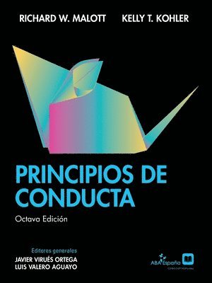 Richard W Malott, Kelly T Kohler, Richard W. Malott, Kelly T. Kohler, W. Malott, Richard, T. Kohler, Kelly, Javier Virues-Ortega - Principios de Conducta, Octava Edición, Häftad