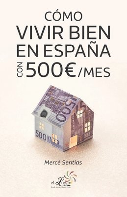Mercè Sentias - Cómo vivir bien en España con 500 /mes, Häftad