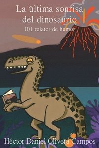 bokomslag La ltima sonrisa del dinosaurio