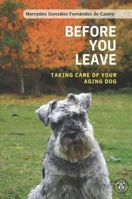 Before you leave. Taking care of your aging dog 1