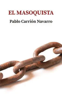 Pablo Carrión Navarro - masoquista, Häftad. Tillgänglighet: Lägg i varukorg