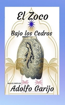 bokomslag El Zoco Bajo Los Cedros