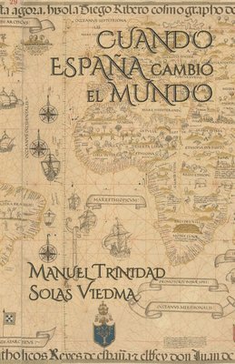 Cuando España Cambió El Mundo